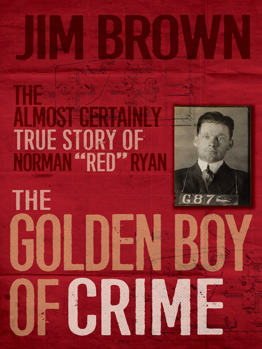 Title details for The Golden Boy of Crime by Jim Brown - Available